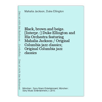 Black, brown and beige. [Interpr.:] Duke Ellington and His Orchestra featuring M