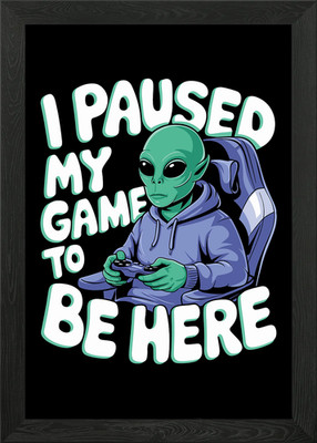 I Paused My Game To Be Here Gerahmtes Wandbild Poster Leinwanddruck Bild