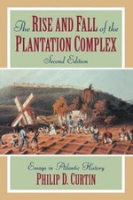 The Rise and Fall of the Plantation Comple... 0000521629438 by Curtin, Philip D.