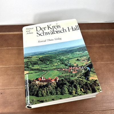 Der Kreis Schwabisch Hall, Konrad Theiss Verlag Heimat und Arbeit German Book