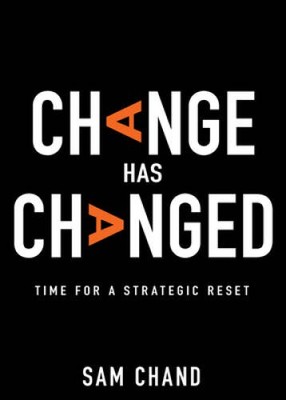 Change Has Changed: Time for a Strategic Reset - Hardcover - VERY GOOD