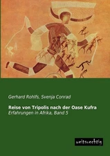Reise Von Tripolis Nach Der Oase Kufra by Gerhard Rohlfs (German) Paperback Book