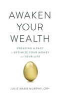 Awaken Your Wealth | Creating A Pact To Optimize Your Money And Your Life | Buch