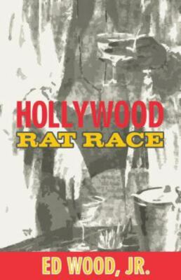 Hollywood Rat Race, Paperback by Wood, Edward D., Brand New, Free shipping in...