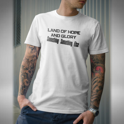 Land Of Hope And Glory Herren T-Shirt Lustig Unterteil Inspiriert Britische Comedy Serie