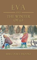 Eva And The Winter Of 63 | Malcolm J. Brooks | Taschenbuch | Englisch | 2014