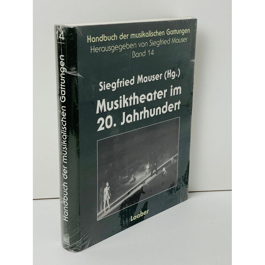 Handbuch der musikalischen Gattungen : Band 14 - Musiktheater im 20. Jahrhundert - Mauser, Siegfried und Jens Malte Fischer