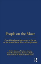 People on the Move: Forced Population Movements in Europe in the Second World Wa
