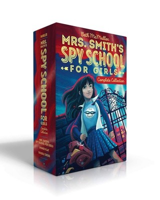 Mrs. Smith's Spy School for Girls Complete Collection (Boxed Set): Mrs. Smit...