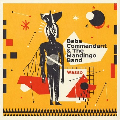 Baba Commandant & The Mandingo Band - Wasso (Vinyl 12'' - 2017 - EU - Original)