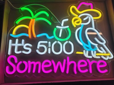  ITS 5:00 SOMEWHERECustom Illuminated Glowing LED Neon Wall Art Sign