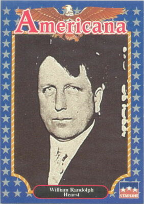 WILLIAM RANDOLPH HEARST - Newspaper Publisher #181 - 1992 Americana Trading Card