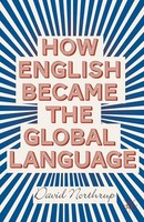D. Northrup | How English Became The Global Language | Taschenbuch | Englisch