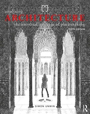ANALYSING ARCHITECTURE by Simon University of Dundee, UK Unwin Paperback