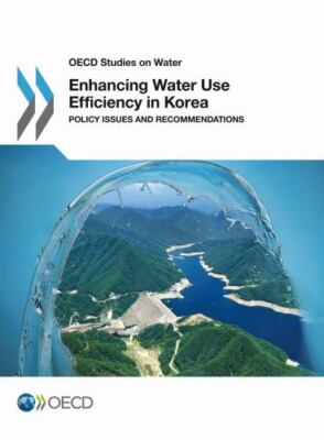 Enhancing Water Use Efficiency in Korea, Paperback by Organisation for Econom...