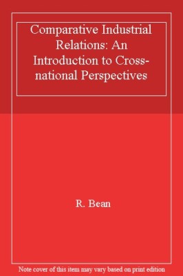 Comparative Industrial Relations: An Introduction To Cross-Natio