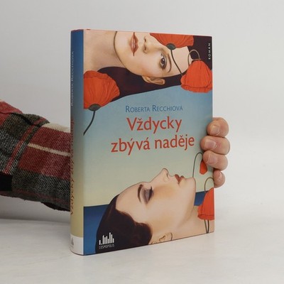 Vždycky zbývá naděje  |  Rossella Roberta Recchia