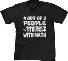 4 Out Of 3 People Struggle With Math Joke Bad Fractions Funny Humor Mens Tee