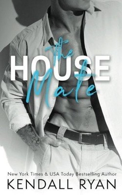 The House Mate: Volume 3 (Roommates) - Ryan, Kendall