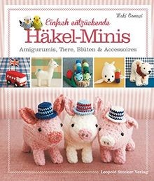 Einfach entzückende Häkel-Minis: Amigurumis, Tiere,... | Buch | Zustand sehr gut - Bild 1 von 2