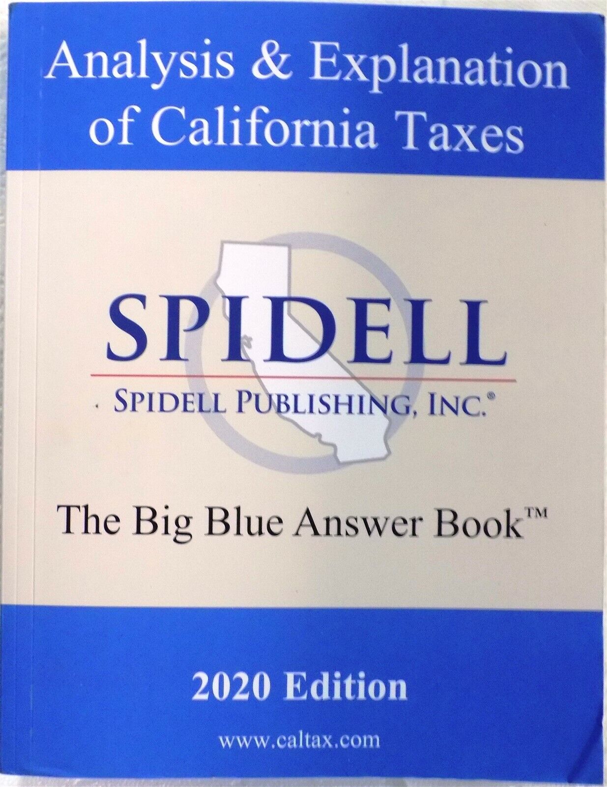 Análisis y explicación de los impuestos de California: el gran libro de respuestas azul edición 2020