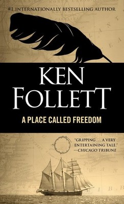 A Place Called Freedom - mass market paperback Follett, Ken