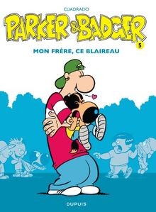 Parker et Badger. Vol. 5. Mon frère, ce blaireau  von Cu... | Buch | Zustand gut