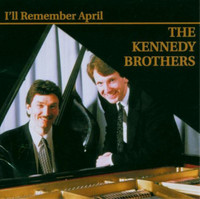 The Kennedy Brothers I'll Remember April (Cd) Album