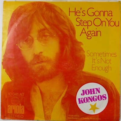 John Kongos He's gonna step on you again ariola 10041AT  H-24408
