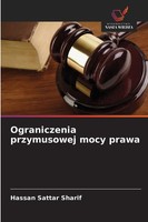 Ograniczenia Przymusowej Mocy Prawa Hassan Sattar Sharif Taschenbuch Polnisch