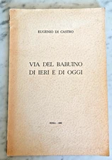 1962 ROMA " VIA DEL BABUINO DI IERI E DI OGGI " di E. DI CASTRO RARO E STORICO !