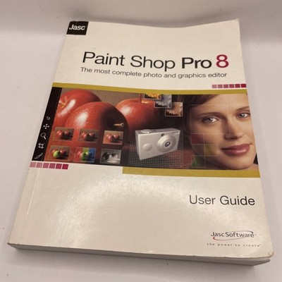 Paint Shop Pro 8 Jasc Software User Guide 2003 Edition - Softback