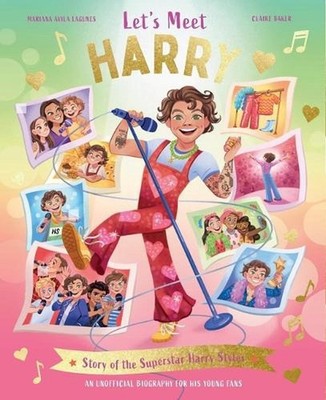 Let's Meet Harry: Story of the Superstar Harry Styles by Claire Baker Hardcover 