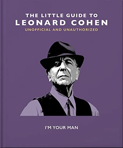 The Little Guide to Leonard Cohen: I'm Your Man: 12 (The Little Book of...) - OH