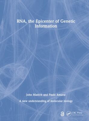 Rna, the Epicenter of Genetic Information : A New Understanding of Molecular ...