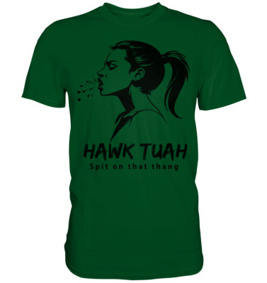 Hawk Tuah Viki-Chic Edition  - Premium Shirt