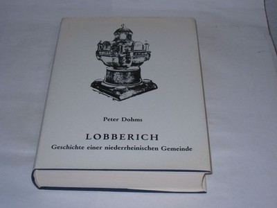 Dohms, Peter: Lobberich. Geschichte einer niederrheinschen Gemeinde.