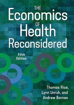 The Economics of Health Reconsidered by Andrew J. Barnes (Hardback Book)