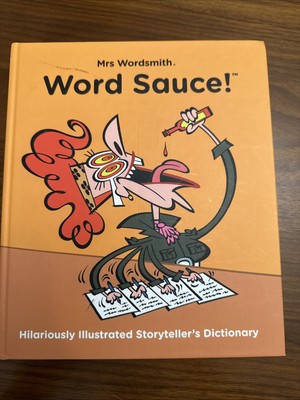 Mrs Wordsmiths Word Sauce The Hilariously Illustrated Storyteller Hardcover