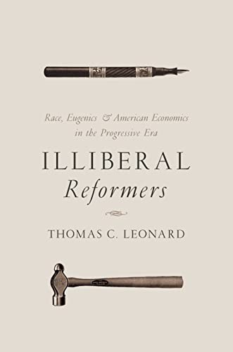 Princeton University Press Illiberal Reformers: Race, Eugenics, And American Economics In The Progressive Era - Image 6