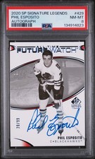 2020-21 SP Signature Legends PHIL ESPOSITO All Time Future Watch Auto /99 PSA 8
