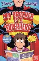My Brother Is A Superhero (10Th Anniversary Edition) | David Solomons | Englisch