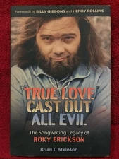 True Love Cast Out All Evil: The Songwriting Legacy of Roky Erickson