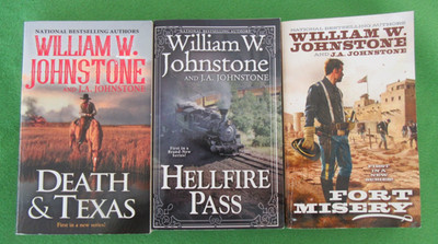 LOT 3 PB NOVELS BY WILLIAM W JOHNSTONE: DEATH &TEXAS; HELLFIRE PASS; FORT MISERY