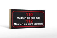 Holzschild Spruch 27X10 Cm 110 MäNner Ruft 112 Auch Kommen Schild Wooden Sign
