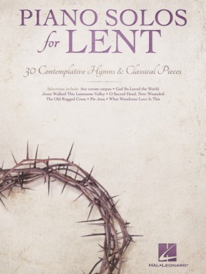 Piano Solos for Lent Sheet Music 30 Contemplative Hymns and Classical 000237100