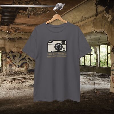 Take Only Photos, Leave Only Footprints | Urbex Photography Adventure Tee