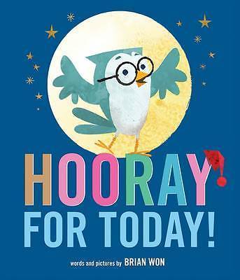 hooray for today! by won, brian 9780544748033 -hcover