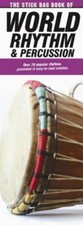 The Stick Bag Book of World Rhythm  Percussion HANDY REFERENCE GUIDE BRAND NEW