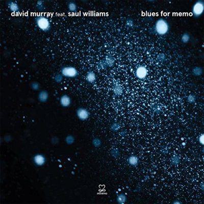 David Murray - Blues For Memo (Feat. Saul Williams) [CD]